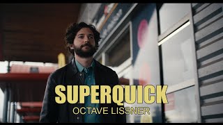 Octave Lissner - Superquick (Official Music Video)