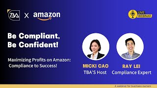 TBA \u0026 Amazon Webinar - Maximizing Profits on Amazon: Compliance to Success!