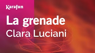 La grenade - Clara Luciani | Karaoke Version | KaraFun