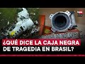 Tragedia en Brasil: Revelan audio de caja negra que registró momento previo a caída de avión