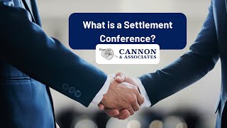 What is a Settlement Conference?