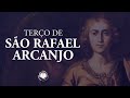 TERÇO DE SÃO RAFAEL ARCANJO | Rafael Brito