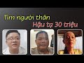 ( 1193 ) Thêm 3 trường hợp tha thiết tìm người thân. Mong CD quan tâm giúp đỡ. Hậu tạ 30 triệu.