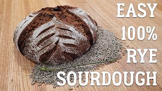 Easy 100% Rye Sourdough with Fresh Milled Flour