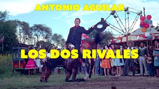 Antonio Aguilar: Los Dos Rivales - Película Completa en HD