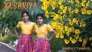 Kesariya - Brahmāstra | Dance Cover | Nainika & Thanaya