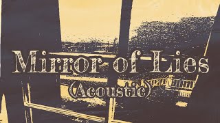 Mirror of Lies (Acoustic)