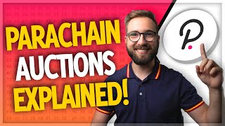 Polkadot Parachain Auctions Explained! | Why Polkadot's success has only just begun...