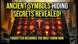 22 FORGOTTEN Ancient Symbols and Their HIDDEN Meanings Explained | History & Culture
