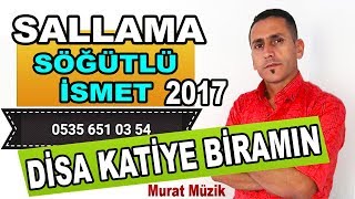 Disa Ketiye Biramın 2017 Zurnalı Versiyon - Sögütlü ismet 2017