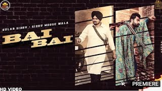BAI BAI ( TEASER ) Sidhu moose wala & Gulab Sidhu New Song | SIDHU MOOSE WALA NEW SONG |  BAI BAI