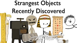 Strangest Objects Recently Discovered