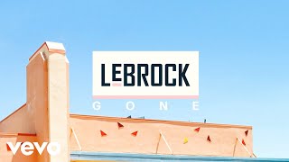 LeBrock - Gone (Official Lyric Video)