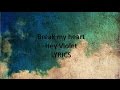 Break My Heart - Hey Violet [LYRICS]