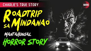 ROADTRIP SA MINDANAO: TRUE HORROR STORY | TAGALOG HORROR STORy