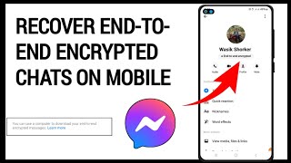 How to Recover Messenger End-to-end Encrypted Chats on Mobile | Restore End-To-End Encrypted Chats