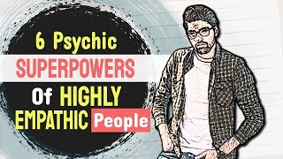 6 Psychic Superpowers Of Highly Empathic People