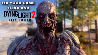 Techland Broke the Game Again - Dying Light 2