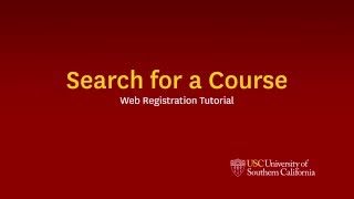 USC Web Registration- Search for a Course Tutorial