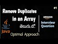 Remove Duplicates from an Array in Java | Most Optimal Approach | Telugu Explanation 🔥