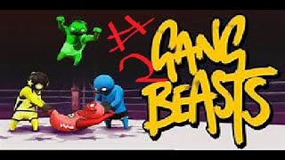 We play more Gang Beasts