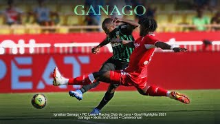 GANAGO IGNATIUS - RC LENS | SKILLS AND GOALS HIGHLIGHTS 2021-2022