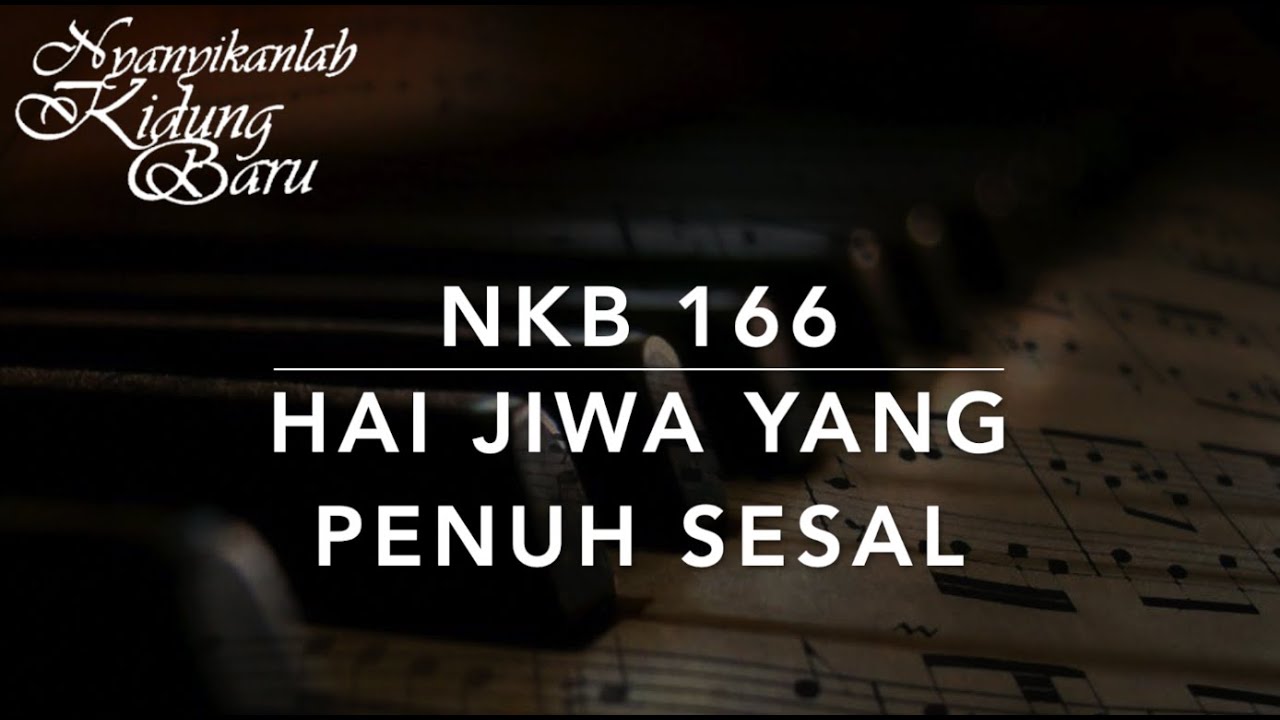 NKB 166 Hai Jiwa Yang Penuh Sesal (Wait, And Murmur Not ...