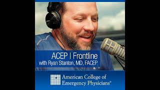 ACEP Frontline- Is There A Doctor On Board- Dr. Matthew Delaney