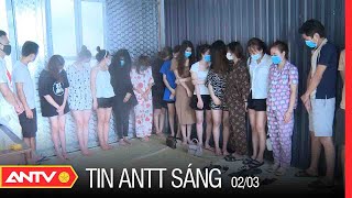 Tin An Ninh Trật tự Nóng Nhất 24h Sáng 02/03/2022 | Tin Tức Thời Sự Việt Nam Mới Nhất | ANTV