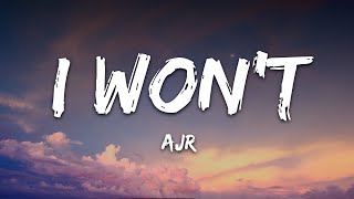 AJR - I Won't (Lyrics)