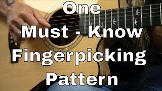 One Must Know Fingerpicking Pattern (with Dust in the Wind) - Steve Stine Guitar Lessons