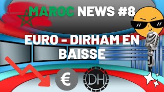 Attention, le taux de change EURO DIRHAM diminue ! Maroc News #8