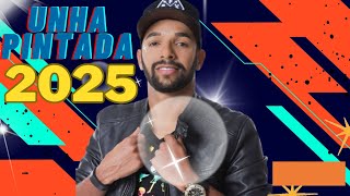 UNHA PINTADA AO VIVO CD ATUALIZADO 2025 !!