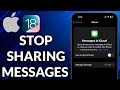 How To Stop Sharing Messages Between iPhone And iPad Or Mac iOS 18
