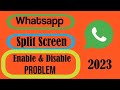 How to Turn Off Whatsapp Split Screen | How To Make Whatsapp Split Screen | iPhone & Andriod| 2023