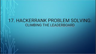 17. HackerRank Problem Solving: Climbing the Leaderboard