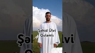 Şəhid Ülvi Qulamlı , ŞƏHİDİMİZ hakkında ətraflı məlumat limki:  https://unudulmazlar.az/az/infom/501