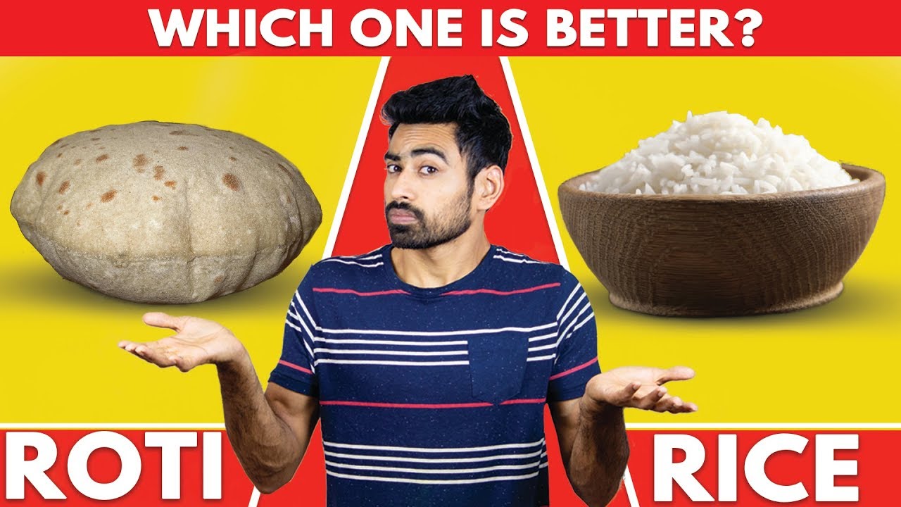 Roti Vs Rice | Which Is Better? (Myth Busted) - YouTube