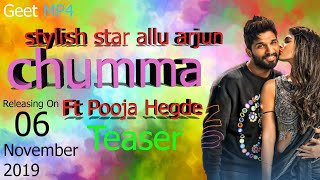 Chumma  | Allu Arjun  |  Pooja Hegde | Teaser official | full song on 6 Nov 2019 | 6mp on Geet MP4