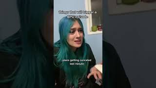 Bpd And Triggers