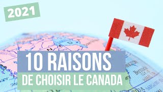 Pourquoi choisir le Canada ? Mes 10 raisons à moi (2021)