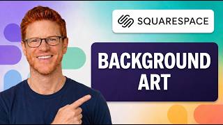 How To Add Background Art On Squarespace [EASY STEPS]