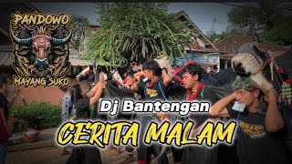 DJ Bantengan CERITA MALAM Pandowo Mayang Suko, Mberot horeg feat SDR 24 audio