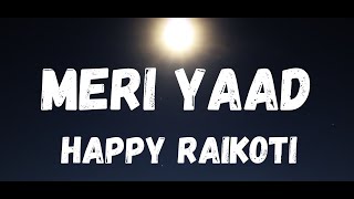 Meri yaad lyrics : Happy Raikoti। Gippy Grewal। #Meriyaad। #Meriyaadpunjabi @Punjabisongs