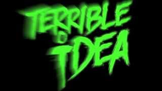 Terrible Idea - Caminos sedientos