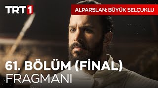 Alparslan: Büyük Selçuklu 61. Bölüm (Final) Fragmanı I @AlparslanBuyukSelcukluDizisi