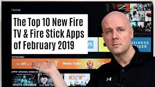 The Top 10 New Fire TV & Fire TV Stick Apps of February 2019