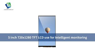 5 inch 720x1280 TFT LCD use for intelligent monitoring