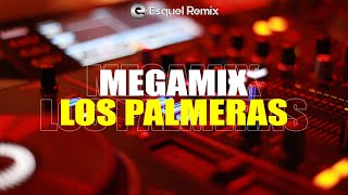 MEGAMIX Los palmeras 2020 | Grandes Éxitos Enganchados Esquel Remix