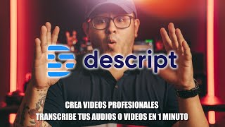 Tus vídeos más profesionales con DESCRIPT en ESPAÑOL | Herramienta de TRANSCRIPCIÓN